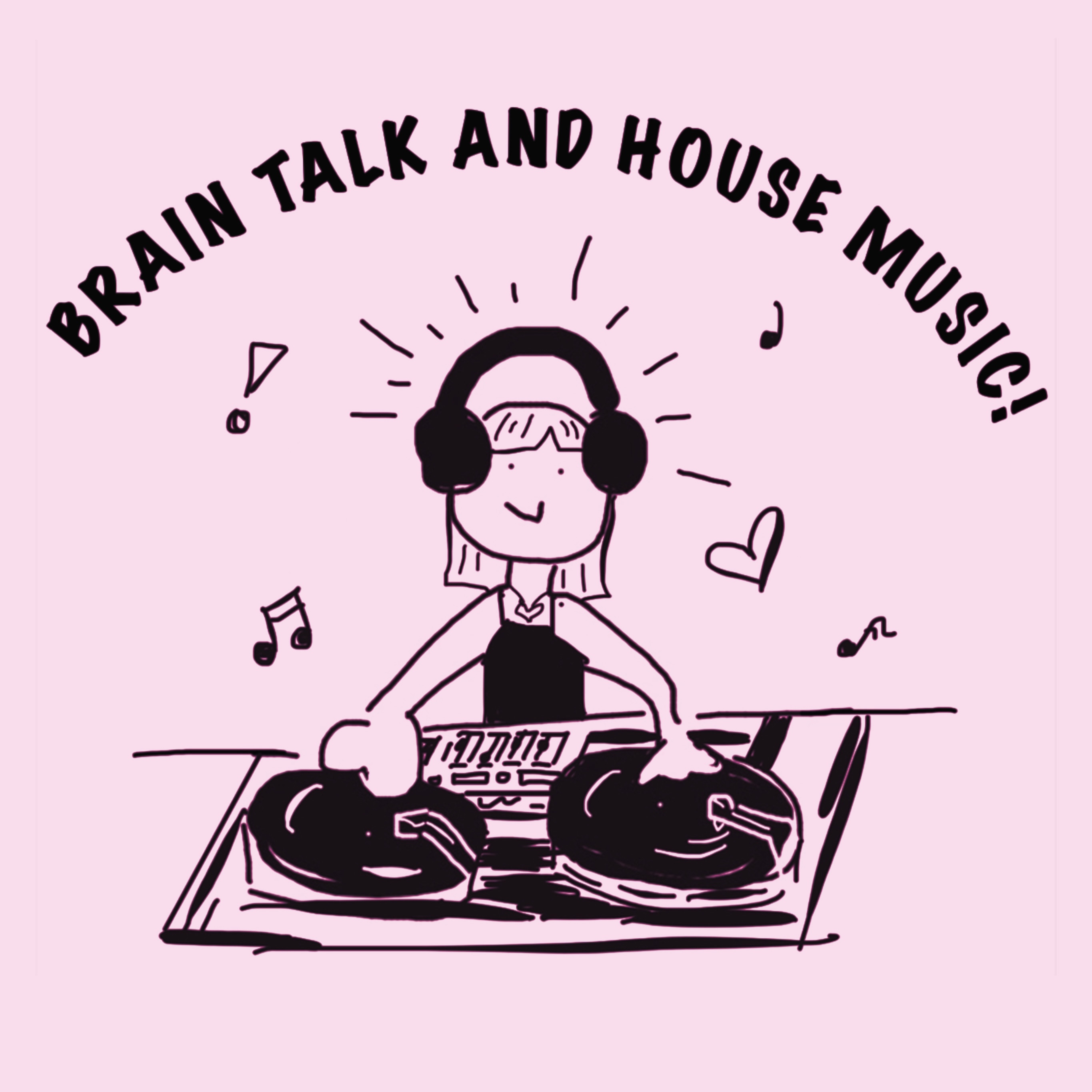 Brain Talk and House Music Show Logo