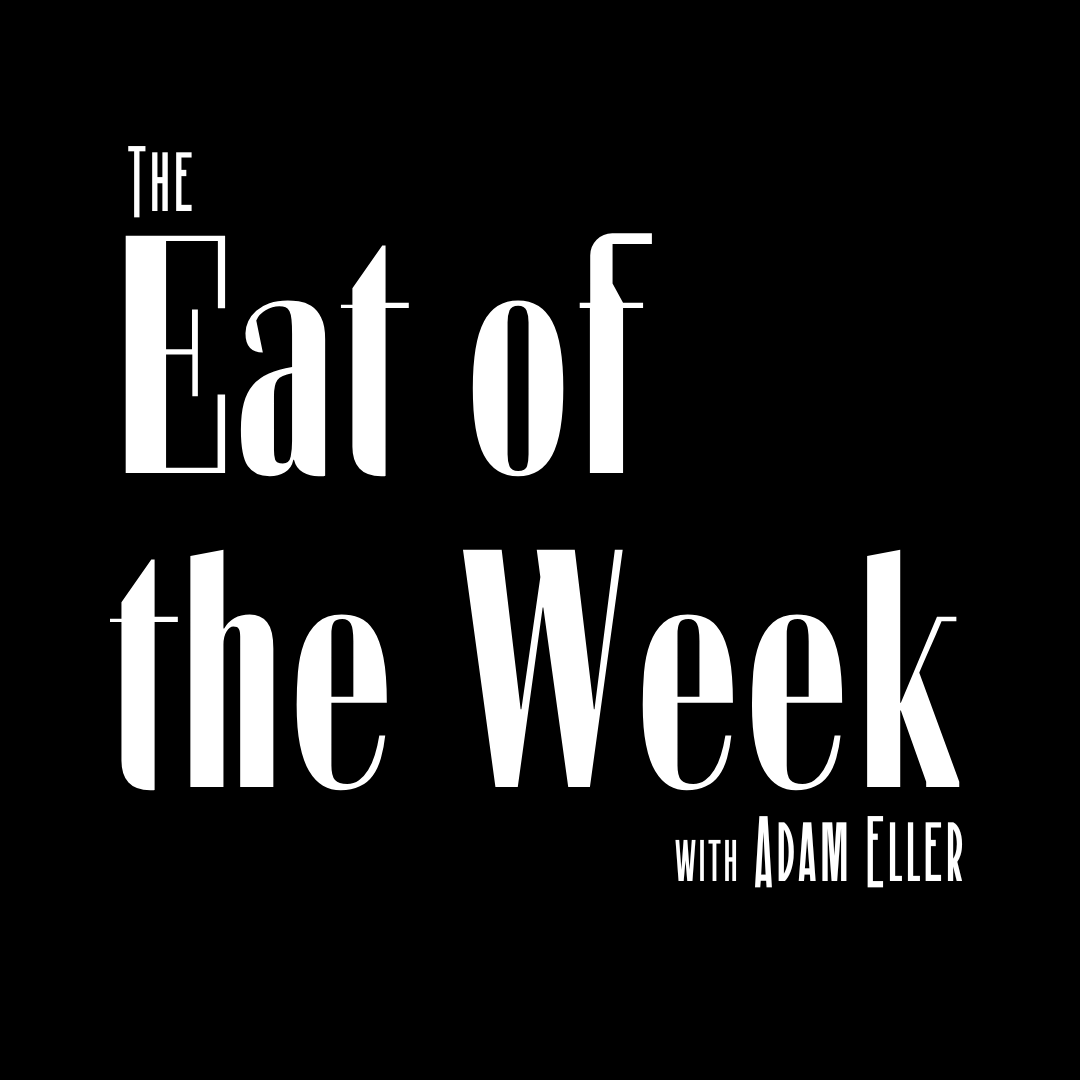 The Eat of the Week with Adam Eller Show Logo