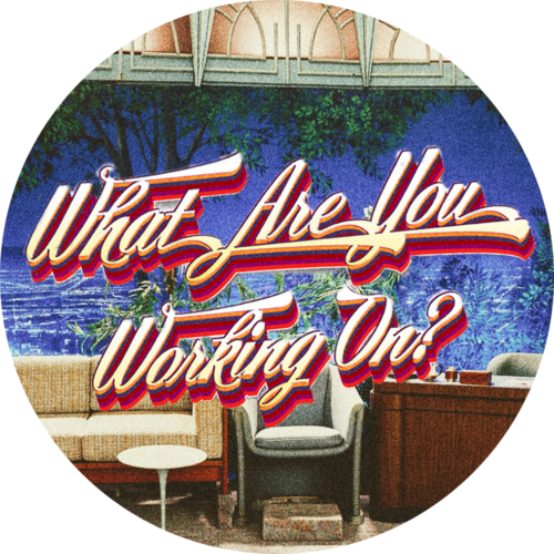 What Are You Working On? Show Logo